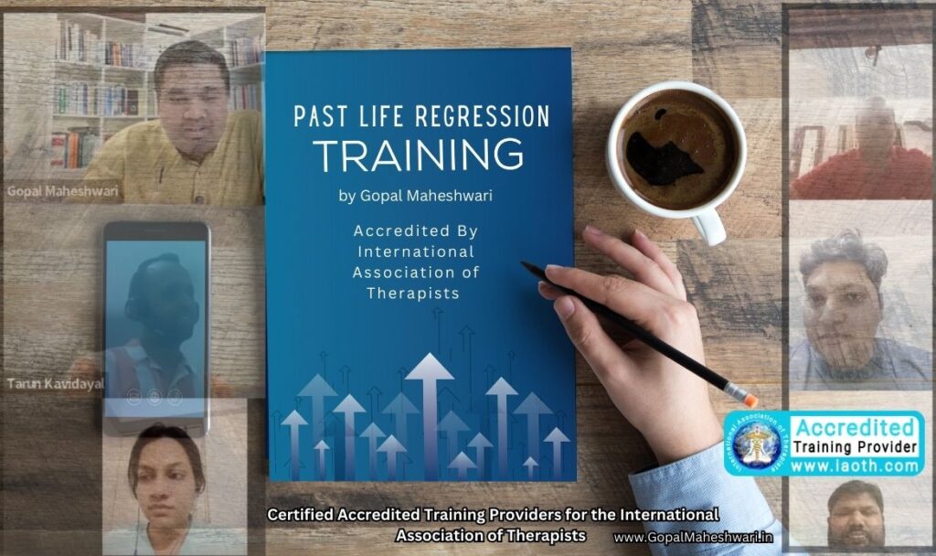 Past Life Regression Training by Gopal Maheshwari
